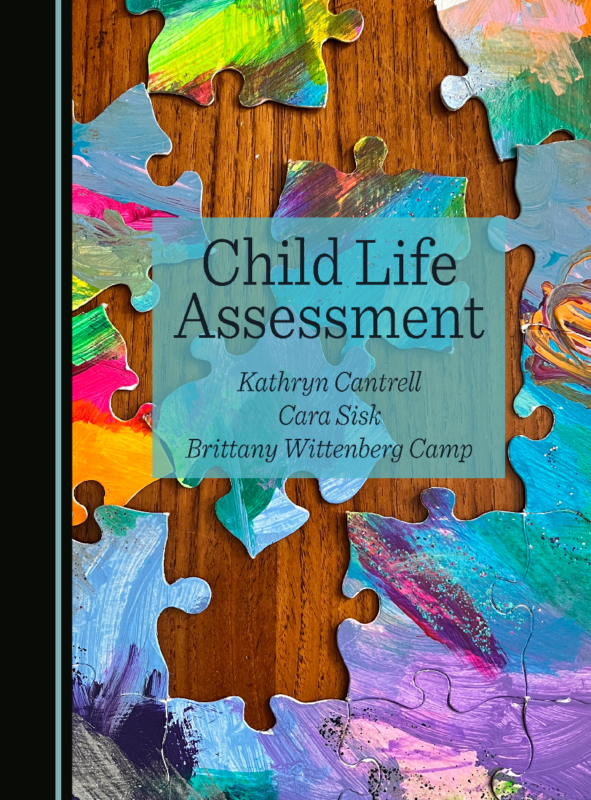 Child Life Assessment 1st Edition By Kathryn Cantrell, Cara Sisk, Brittany Wittenberg Camp