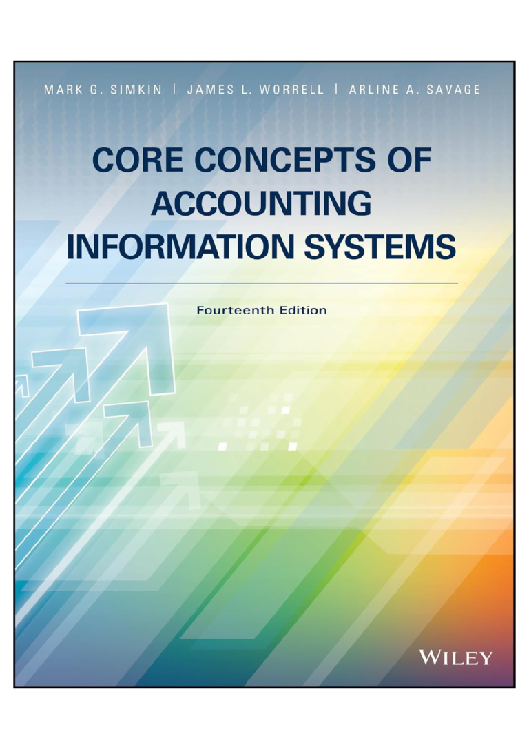 Solutions manual For Core Concepts of Accounting Information Systems, 14th Edition by Mark G. Simkin