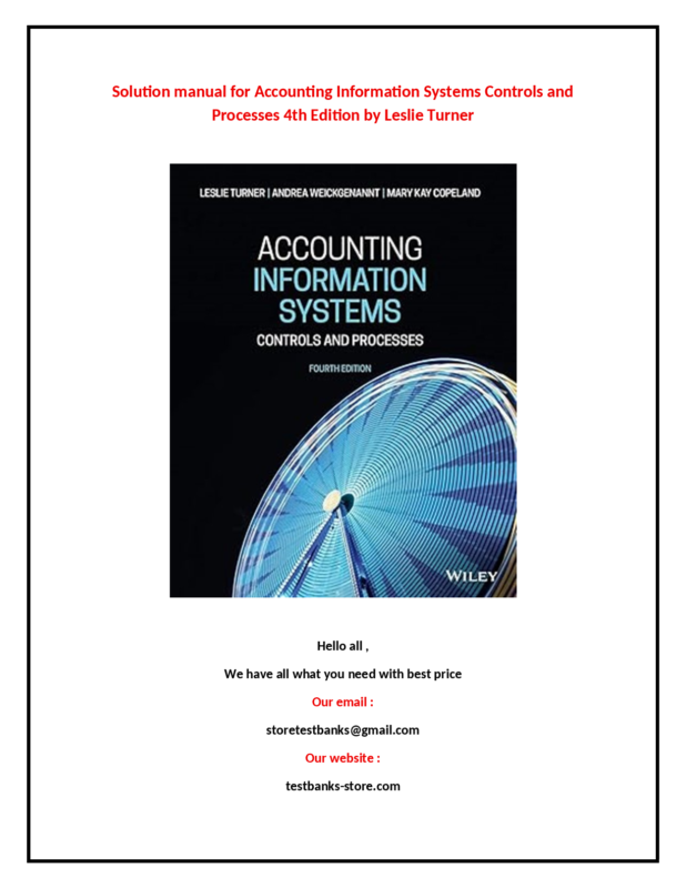 Solution manual for Accounting Information Systems Controls and Processes 4th Edition by Leslie Turner