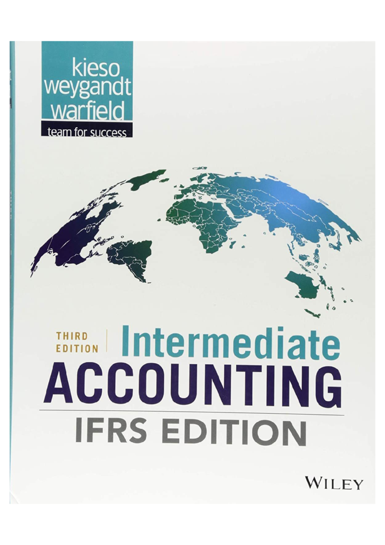 Solution manual for Intermediate Accounting, 3rd Edition, IFRS Edition by Donald E. Kieso, Jerry J. Weygandt, and Terry D. Warfield