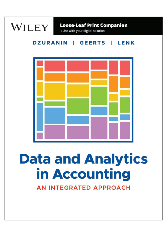 Solution manual For Data and Analytics in Accounting: An Integrated Approach, 1st Edition by Ann C. Dzuranin, Guido Geerts, and Margarita Lenk