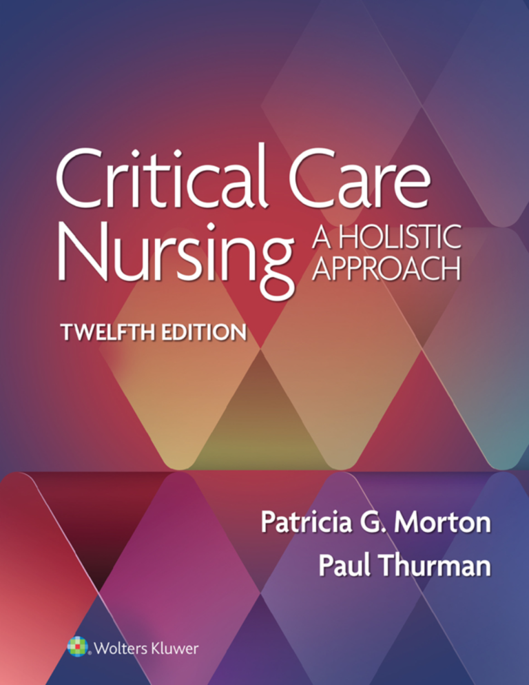 Critical Care Nursing 12th Edition By Patricia Gonce Morton, Paul Thurman