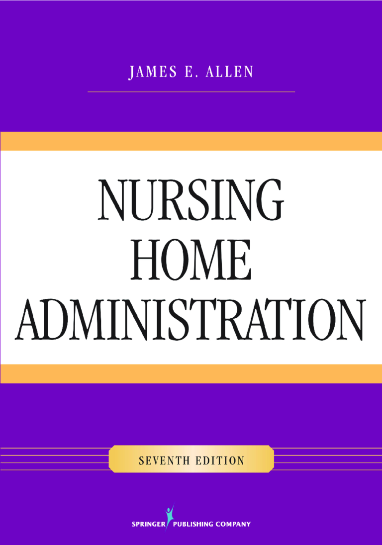 Nursing Home Administration 7th Edition By James Allen
