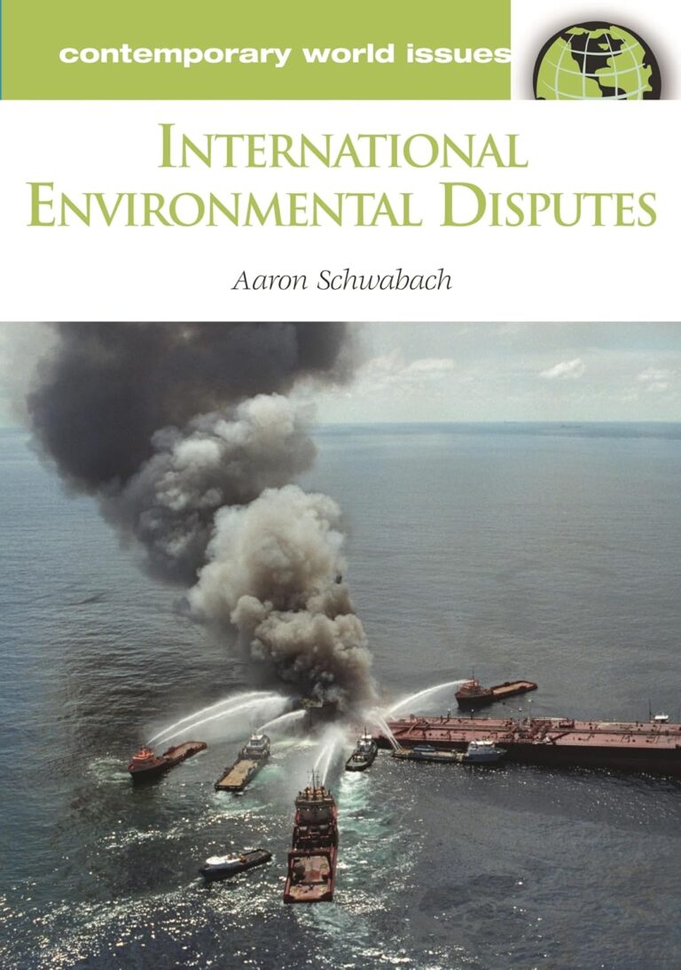 International Environmental Disputes 1st Edition By Aaron Schwabach