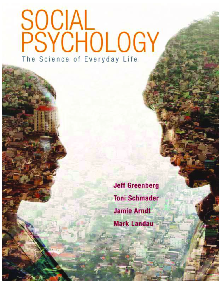 Social Psychology: The Science of Everyday Life 1st Edition By Jeff Greenberg, Toni Schmader, Jamie Arndt, Mark Landau