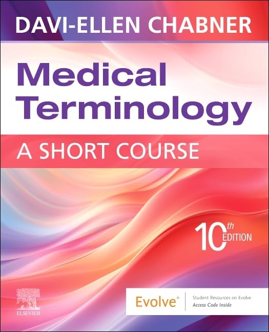 Medical Terminology: A Short Course 10th Edition By Davi-Ellen Chabner