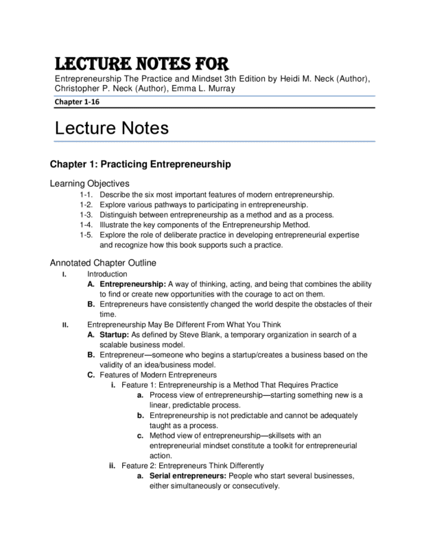 Lecture Notes For Entrepreneurship: The Practice and Mindset 3th Edition by Heidi M. Neck, Christopher P. Neck, Emma L. Murray Chapter 1-16