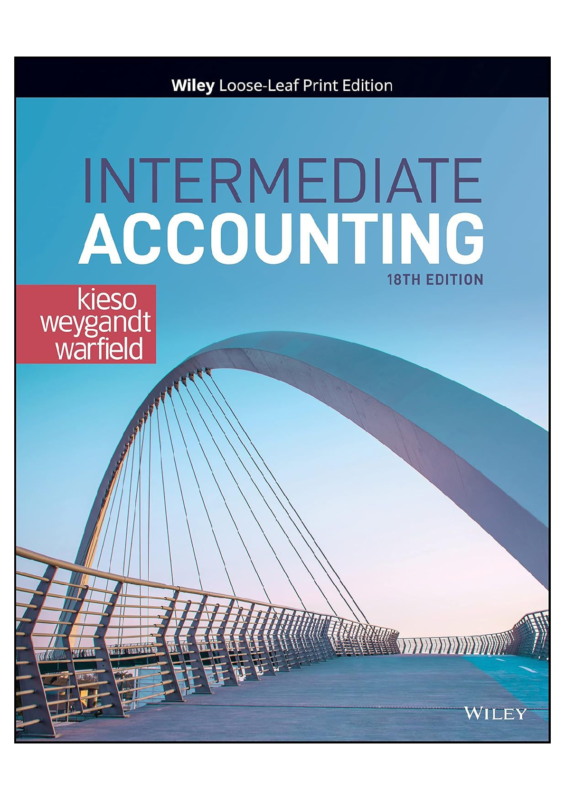 Solution manual for Intermediate Accounting, 18th Edition Donald E. Kieso