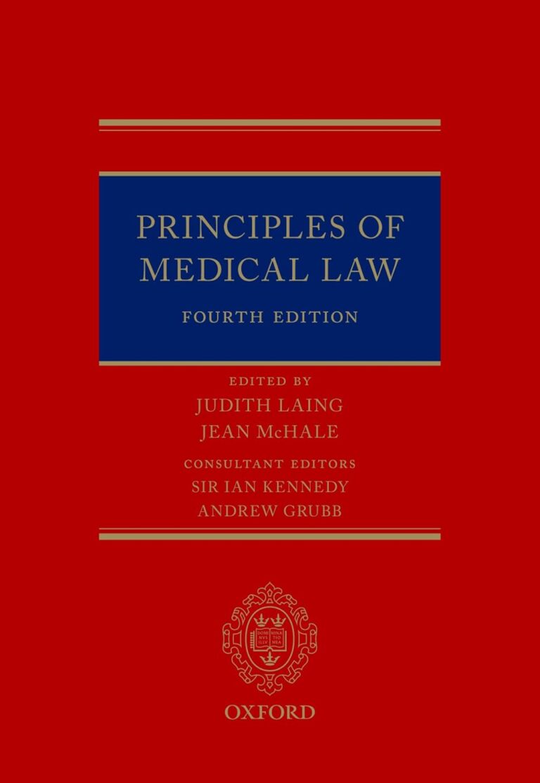 Principles of Medical Law 4th Edition By Judith Laing, Jean McHale, Ian Kennedy