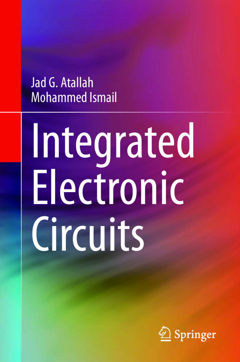 Integrated Electronic Circuits 1st Edition by Jad G. Atallah & Mohammed Ismail ISBN13: 9783031627064