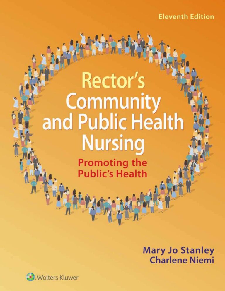 Rector’s Community and Public Health Nursing 11th Edition By Cherie Rector, Mary Jo Stanley, Charlene Niemi