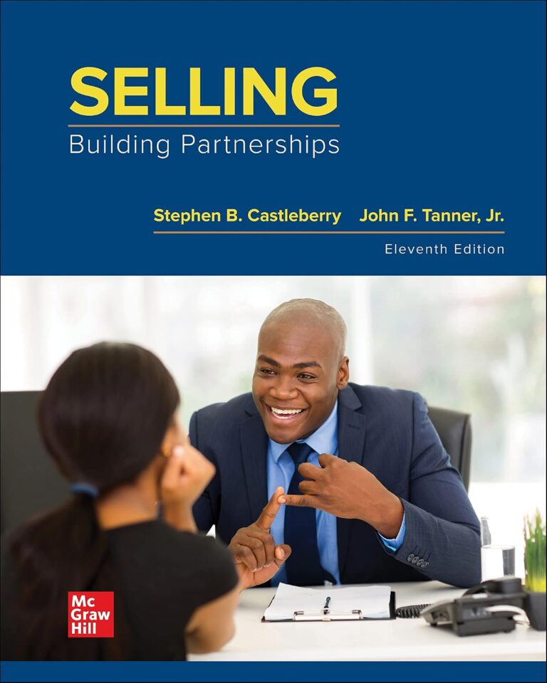 Selling: Building Partnerships 11th Edition By Stephen Castleberry, John Tanner