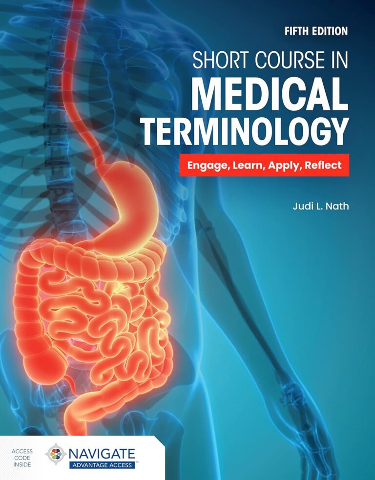 Short Course in Medical Terminology with Navigate Advantage Access 5th Edition By Judi Nath