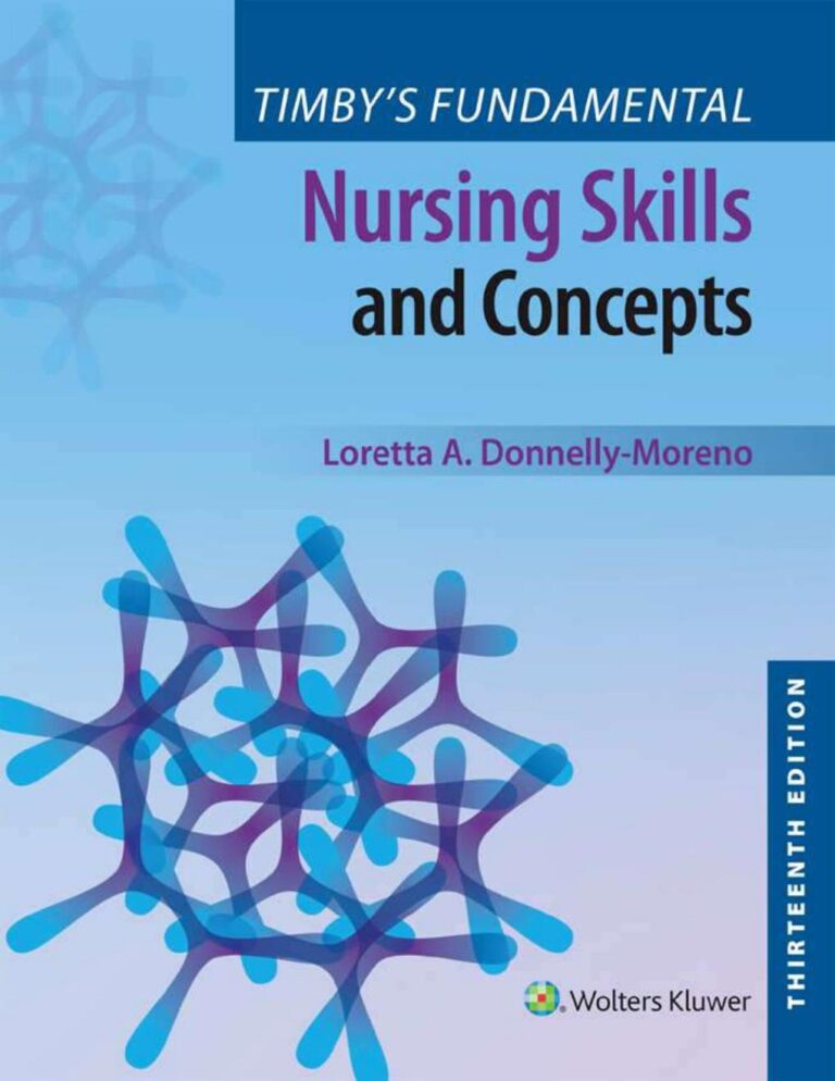 Timby’s Fundamental Nursing Skills and Concepts 13th North American Edition By Loretta Donnelly-Moreno