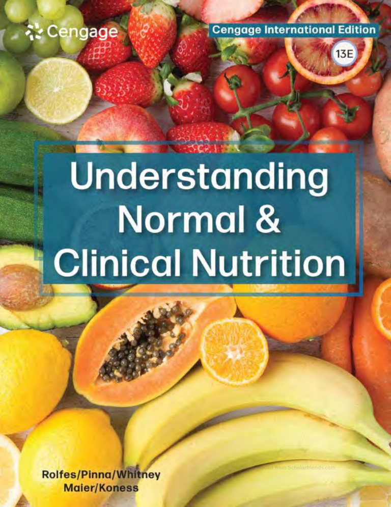 Understanding Normal & Clinical Nutrition International Student Edition 13th Edition By Sharon Rady Rolfes, Kathryn Pinna, Ellie Whitney, Kimberly Koness