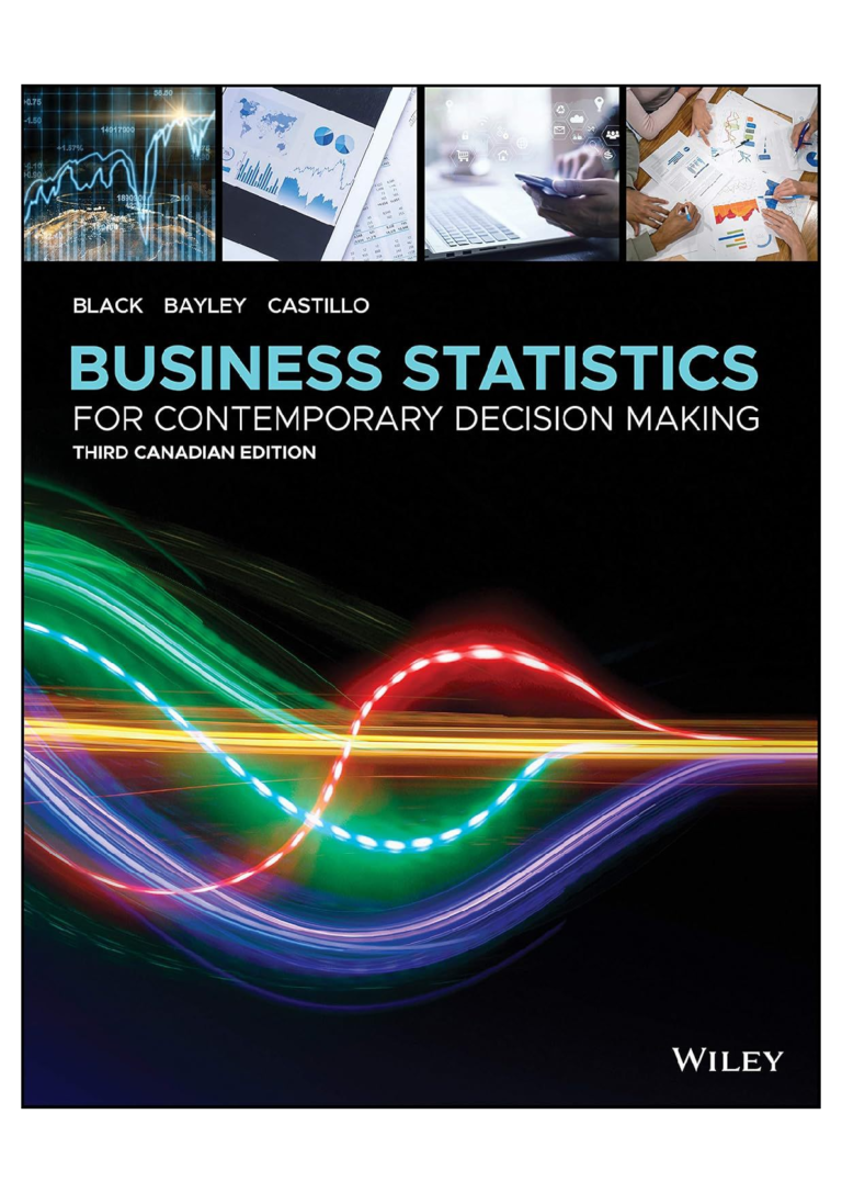 Solutions manual for Business Statistics: For Contemporary Decision Making, 3rd Canadian Edition by Ken Black, Tiffany Bayley, and Ignacio Castillo