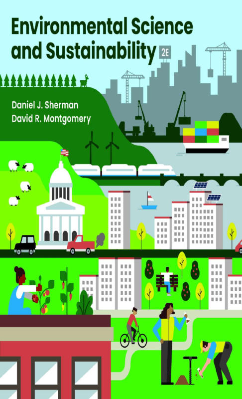 Environmental Science and Sustainability 2nd Edition By Daniel Sherman, David Montgomery