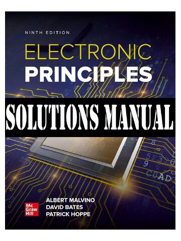 SOLUTIONS MANUAL for Electronic Principles 9th Edition by Albert Paul Malvino, David J. Bates, Patrick E. Hoppe