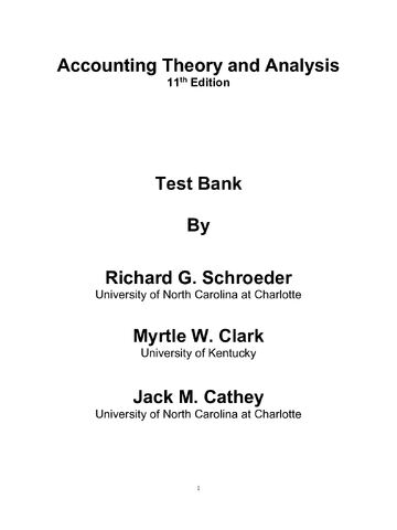 Test Bank for Financial Accounting Theory and Analysis Text and Cases, 11th Edition by Schroeder, Clark, Cathey