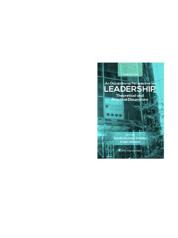 An Occupational Perspective on Leadership: Theoretical and Practical Dimensions 3rd Edition By Sandra Dunbar-Smalley, Kristin Winston