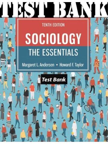 Test Bank for Sociology: The Essentials 10th Edition Andersen Margaret.