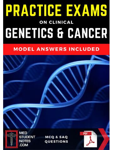 CLINICAL GENETICS & CANCER Practice Exams MCQ & SAQ For Nursing, Medical, PRE-MED, USMLE OR PA Students