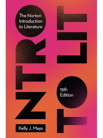 The Norton Introduction to Literature, 15th Edition By Kelly J. Mays