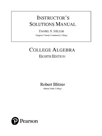 Solutions Manual For College Algebra, 8th Edition by Robert F. Blitzer