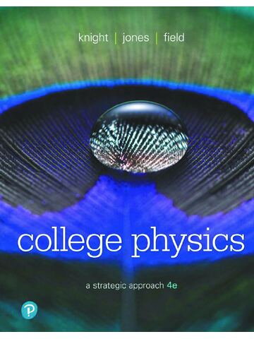 College Physics: A Strategic Approach Plus Mastering Physics 4th Edition By Randall D_ Knight, Brian Jones, Stuart