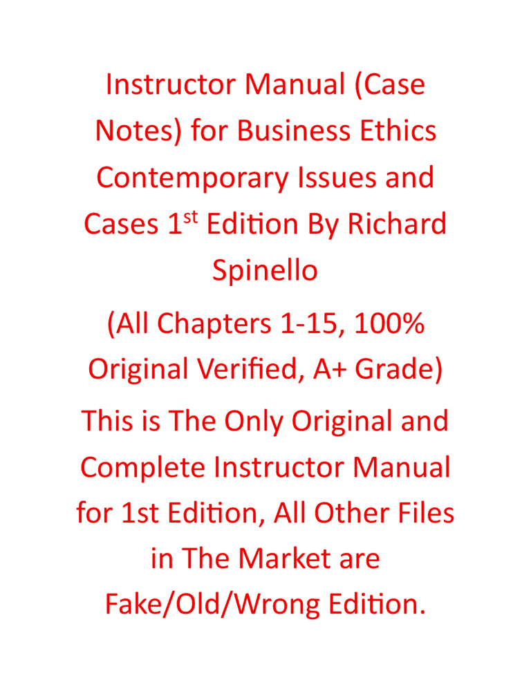 Instructor Manual for Business Ethics: Contemporary Issues and Cases 1st Edition By Richard Spinello