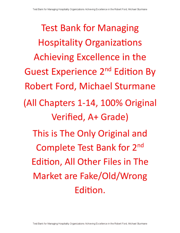 Test Bank for Managing Hospitality Organizations: Achieving Excellence in the Guest Experience 2nd Edition By Robert Ford, Michael Sturmane