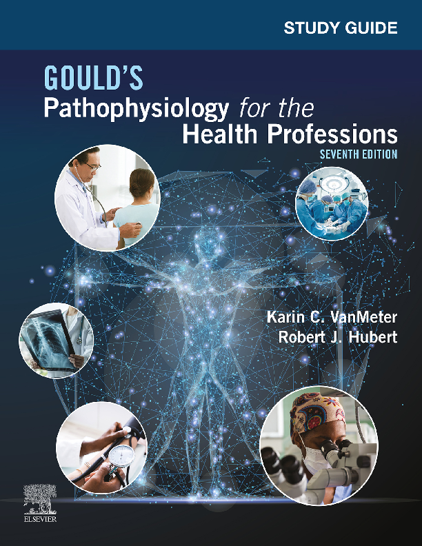 Gould’s Pathophysiology for the Health Professions 7th Edition By Karin VanMeter, Robert Hubert