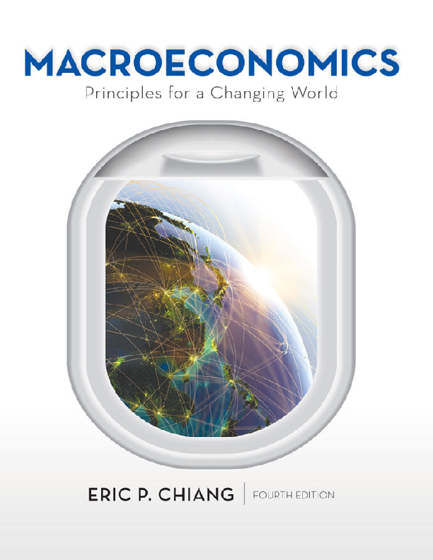 Macroeconomics Principles for a Changing World 4th Edition By Eric Chiang