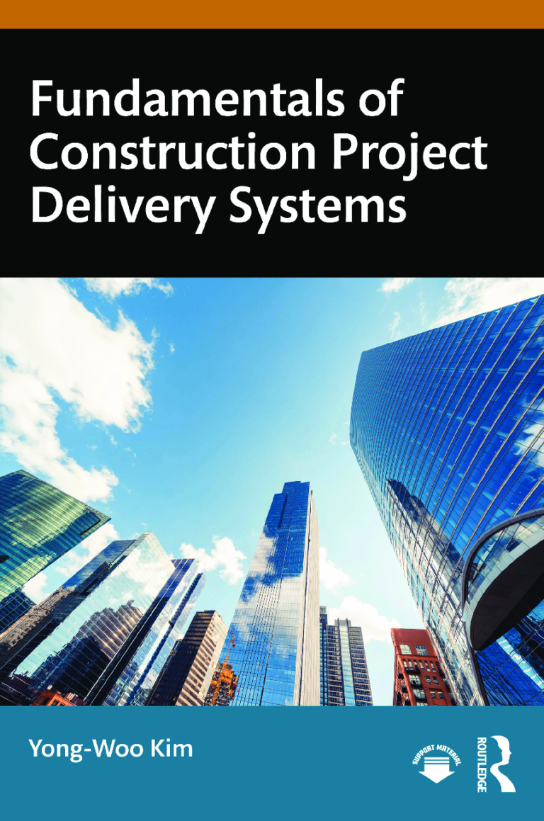Fundamentals of Construction Project Delivery Systems By Yong-Woo Kim