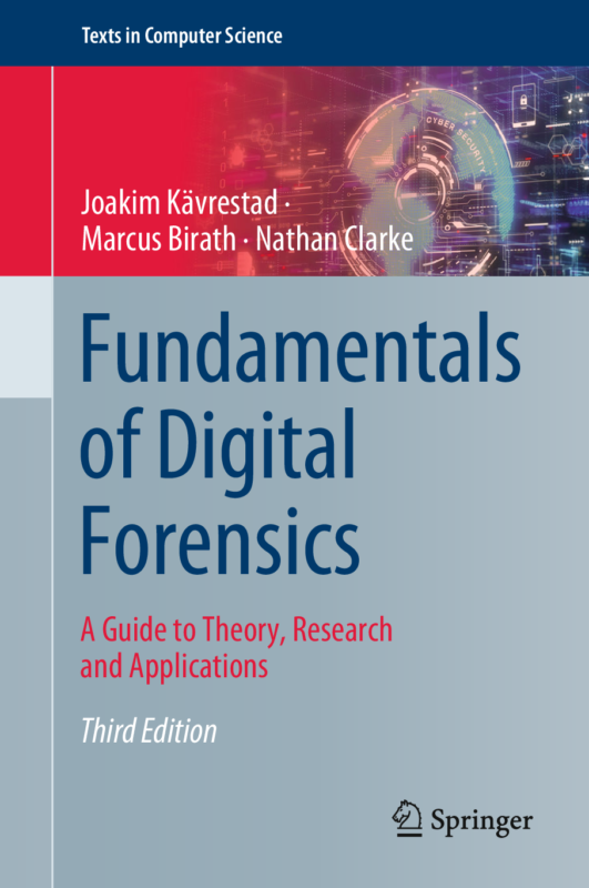 Fundamentals of Digital Forensics: A Guide to Theory 3rd Edition By Kävrestad, Joakim, Birath, Marcus, Clarke, Nathan