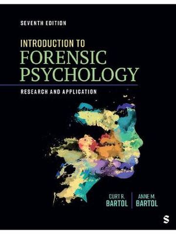 Introduction to Forensic Psychology: Research and Application 7th Edition By Curt R. Bartol Anne M. Bartol