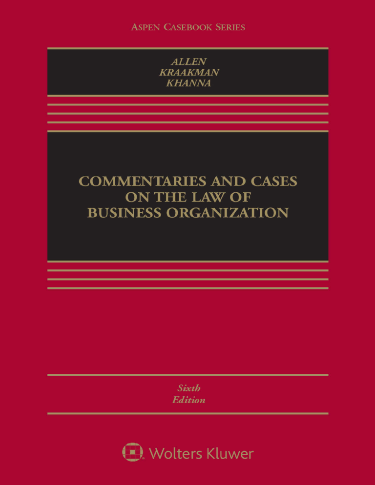 Commentaries and Cases on the Law of Business Organization 6th Edition By William T. Allen, Reinier Kraakman, Vikramaditya S. Khanna