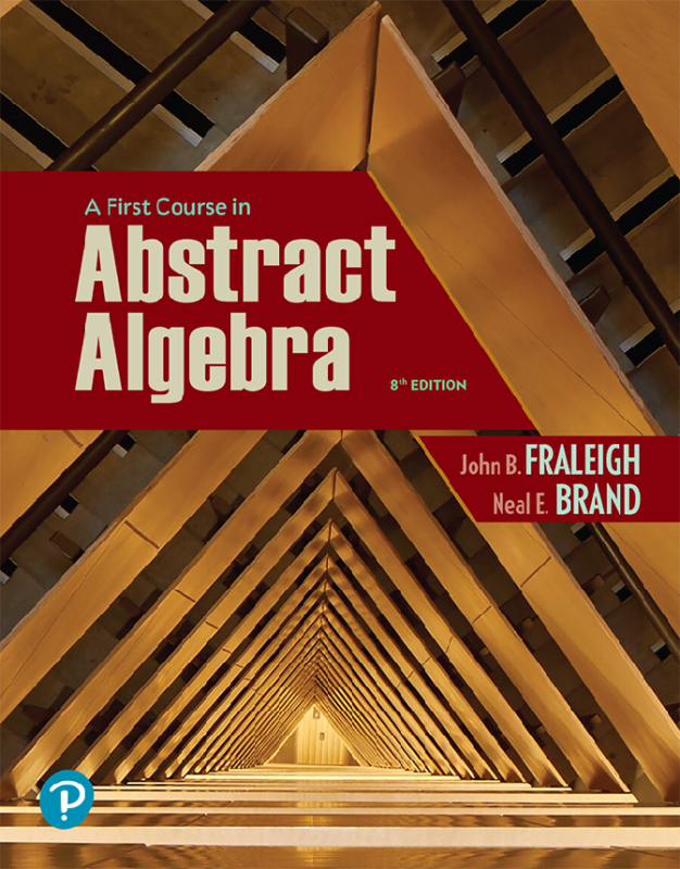 A First Course in Abstract Algebra 8th Edition By John B. Fraleigh