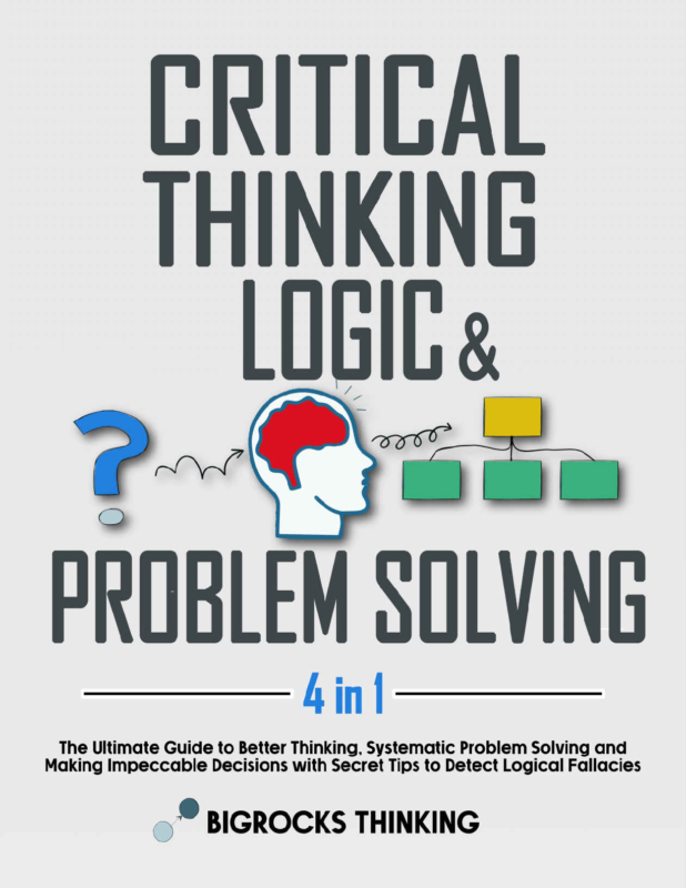 Critical Thinking, Logic & Problem Solving: The Complete Guide to Superior Thinking, Systematic Problem Solving, Making Outstanding Decisions, and Uncover Logical Fallacies Like a Pro by Neuronswaves