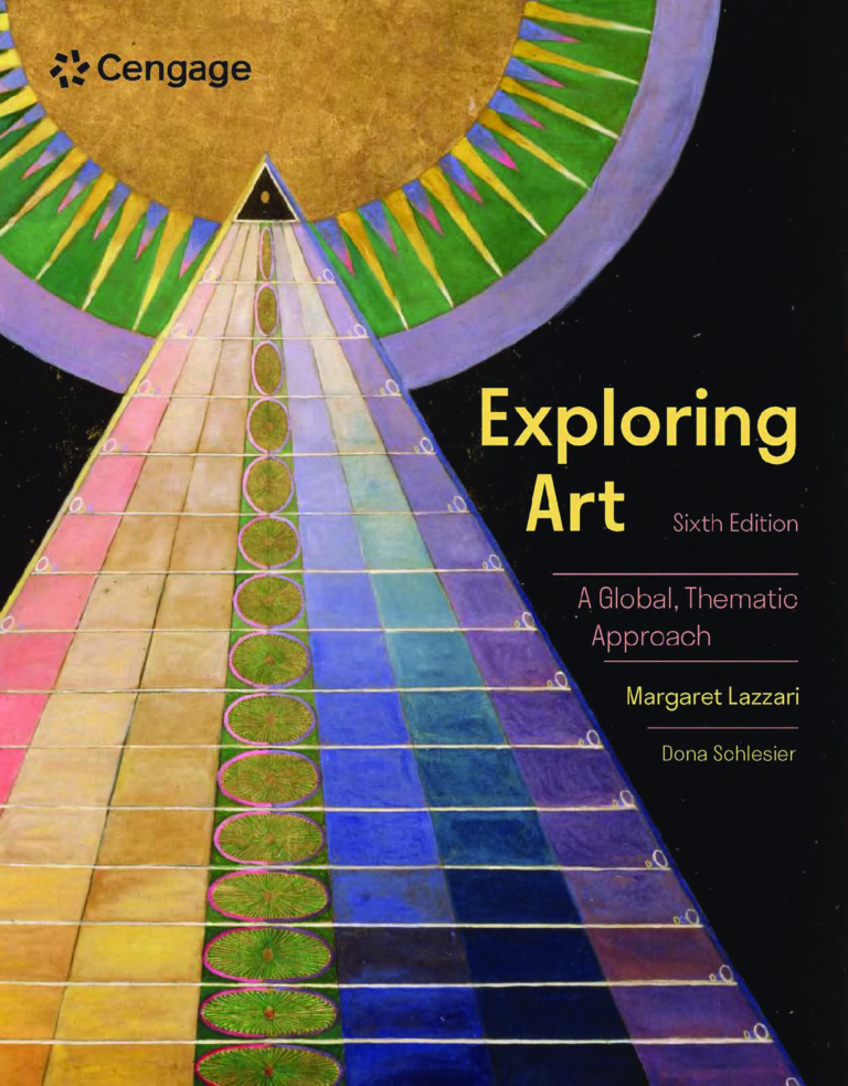 Exploring Art: A Global Thematic Approach 6th Edition By Margaret Lazzari, Dona Schlesier