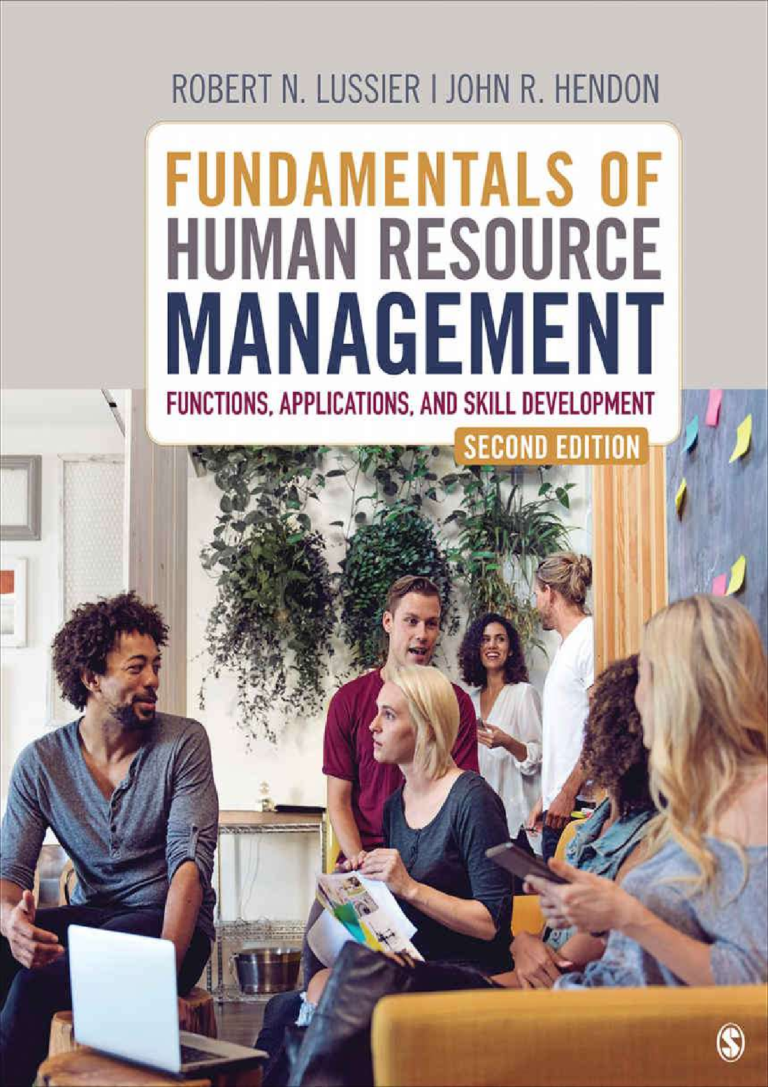 Fundamentals of Human Resource Management: Functions Applications and Skill Development 2nd Edition By Robert Lussier, John Hendon