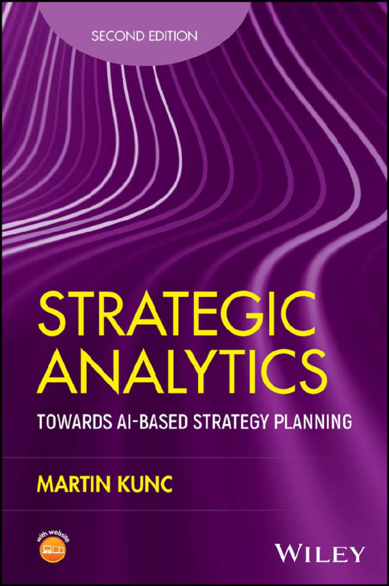 Strategic Analytics: Towards AI-based Strategy Planning 2nd Edition By Martin Kunc