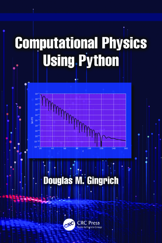 Computational Physics Using Python By Douglas M. Gingrich