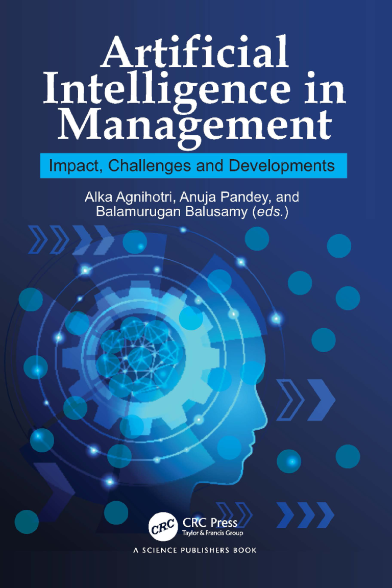 Artificial Intelligence in Management Impact, Challenges and Developments 1st Edition By Alka Agnihotri, Anuja Pandey, Balamurugan Balusamy