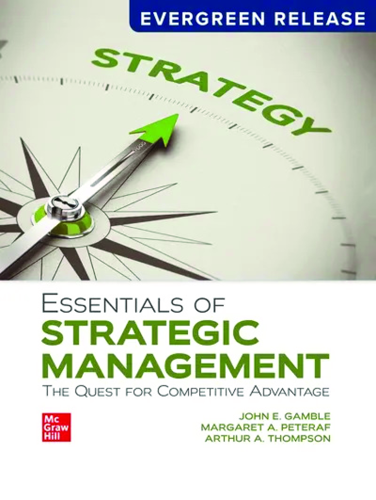 Essentials of Strategic Management: The Quest Competitive Advantage 2026 Evergreen Release By John Gamble, Arthur Thompson