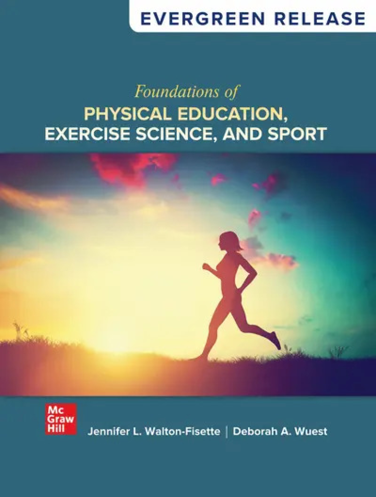 Foundations of Physical Education, Exercise Science and Sport 2026 Evergreen Release By Deborah Wuest, Jennifer Walton-Fisette