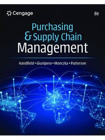 Purchasing and Supply Chain Management 8th Edition By Robert Handfield, Larry Giunipero, Robert Monczka, James Patterson