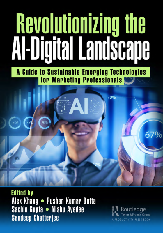 Revolutionizing the AI-Digital Landscape: A Guide to Sustainable Emerging Technologies for Marketing Professionals 1st Edition By Alex Khang, Pushan Kumar Dutta, Sachin Gupta