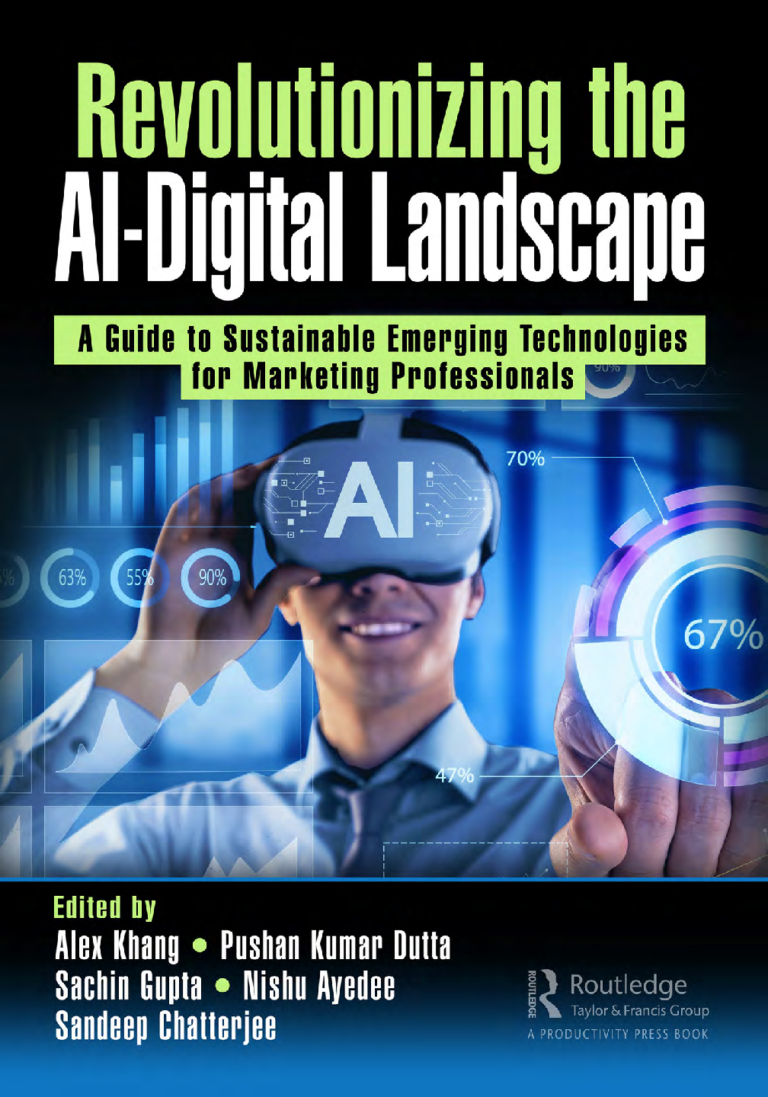 Revolutionizing the AI-Digital Landscape: A Guide to Sustainable Emerging Technologies for Marketing Professionals 1st Edition By Alex Khang, Pushan Kumar Dutta, Sachin Gupta