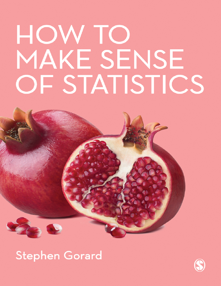 How to Make Sense of Statistics By Stephen Gorard